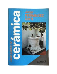 Curso práctico de cerámica, tomo 2, J.F. Chiti