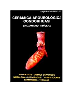 Cerámica Arqueológica Condorhuasi. J.F. Chiti