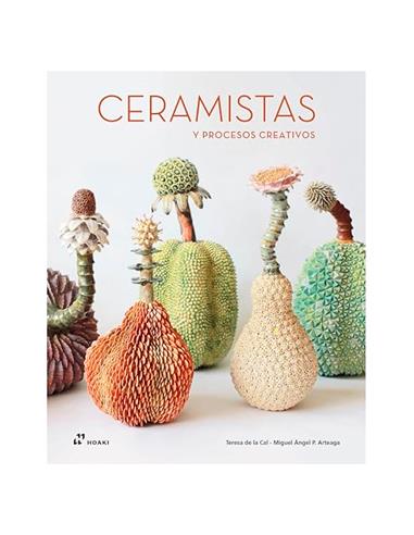 Ceramistas y procesos creativos. De la Cal, T y Arteaga, M. A.